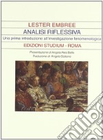 Analisi riflessiva. Una prima introduzione all'investigazione fenomenologica libro