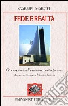 Fede e realtà. Osservazioni sull'irreligione contemporanea libro