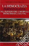 La Democrazia personalista nel pensiero del cardinale Pietro Pavan (1903-1994) libro