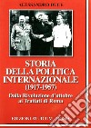 Storia della politica internazionale (1917-1957). Vol. 1: Dalla Rivoluzione d'ottobre ai Trattati di Roma libro