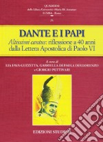 Dante e i papi. Altissimi cantus: una riflessione a 40 anni dalla Lettera Apostolica di Paolo VI libro