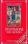 Testimoni nel mondo. Per una spiritualità della politica libro