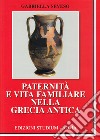 Paternità e vita familiare nella Grecia antica libro di Seveso Gabriella