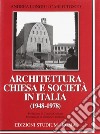 Architettura, Chiesa e società in Italia (1948-1978) libro