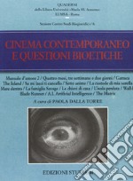 Cinema contemporaneo e questioni bioetiche libro