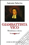 Giambattista Vico. Metafisica e storia libro