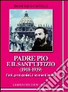 Padre Pio e il Sant'Uffizio (1918-1939) libro