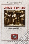 Verso dove sei? Meditazioni bibliche libro di Russotto Mario