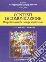 Contesti della comunicazione. Prospettive teoriche e campi applicativi libro