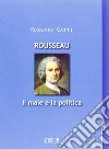 Rousseau. Il male e la politica libro di Gatti Roberto