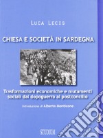 Chiesa e società in Sardegna. Trasformazioni economiche e mutamenti sociali dal dopoguerra al postconcilio