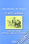 Le api e la penna. Antonio Maria Tannoja entomologo e agiografo del Settecento libro di De Spirito Angelomichele