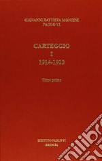 Carteggio. Vol. 1: 1914-1923