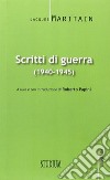 Scritti di guerra (1940-1945) libro