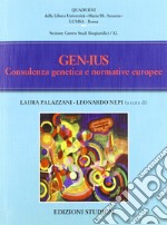 Gen-Ius. Consulenza genetica e normative europee libro