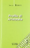 Profilo di Aristotele libro di Berti Enrico