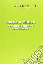 Poesia e musica. Meditazioni esegetiche su un incontro