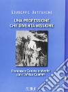 Una professione che diventa missione. Francesco Canova e Medici con L'Africa Cuamm libro di Butturini Giuseppe