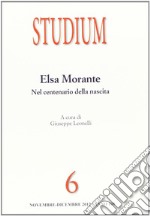 Studium (2012). Vol. 6: Elsa Morante. Contributi per un centenario libro