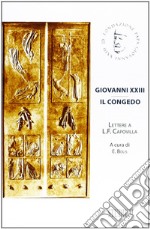 Giovanni XXIII. Il congedo. Lettere a L. F. Capovilla libro