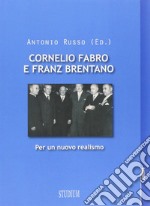 Cornelio Fabro e Franz Brentano. Per un nuovo realismo libro