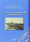 L'Italia e la guerra in Libia, cent'anni dopo libro