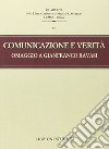 Comunicazione e verità. Omaggio a Gianfranco Ravasi libro