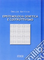 Epistemologia genetica e costruttivismo libro usato