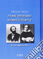 Franz Brentano e Henrich Denifle. Un carteggio inedito libro