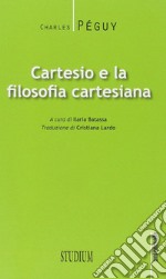 Cartesio e la filosofia cartesiana libro