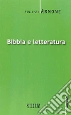 Bibbia e letteratura libro di Arnone Vincenzo