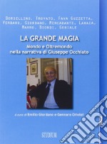 La grande magia. Mondo e oltremondo nella narrativa di Giuseppe Occhiato