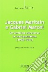 Jacques Maritain e Gabriel Marcel. Un'amicizia attraverso la corrispondenza (1928-1967) libro