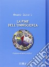 La fine dell'onniscienza. Epistemologie della complessità libro di Ceruti Mauro