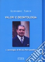 Valori e deontologia. L'assiologia di Nicola Petruzzellis