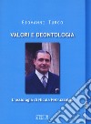 Valori e deontologia. L'assiologia di Nicola Petruzzellis libro di Turco Giovanni