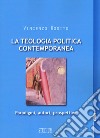 La teologia politica contemporanea. Paradigmi, autori, prospettive libro di Rosito Vincenzo