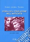 Storia dell'educazione nell'antichità. Nuova ediz. libro