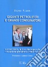 Giganti petroliferi e grandi consumatori. Gli Stati Uniti, la Gran Bretagna e la rivoluzione petrolifera (1968-1974) libro di Pierri Bruno