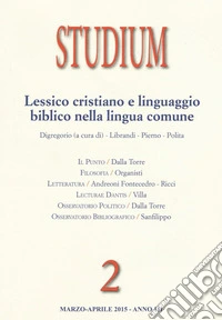 Studium (2015). Vol. 2: Lessico cristiano e linguaggio biblico nella lingua comune libro