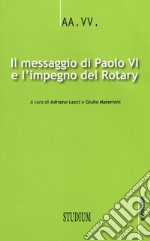 Il messaggio di Paolo VI e l'impegno del Rotary