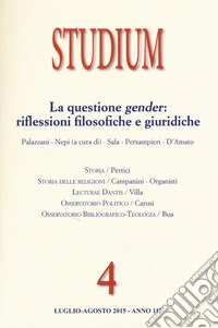 Studium (2015). Vol. 4: La questione gender: riflessioni filosofiche e giuridiche libro