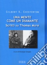 Una mente come un diamante. Scritti su Thomas More libro