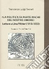 «La politica fa parte anche del nostro amore». Lettere a Lina Filbier (1918-1933) libro