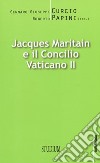Jacques Maritain e il Concilio Vaticano II libro