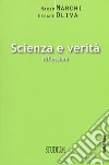 Scienza e verità. Riflessioni libro