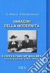 Immagini della modernità. Il cinema europeo nell'epoca della secolarizzazione (1943-1975) libro di Siniscalchi Claudio