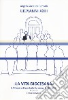 «La vita diocesana». Vol. 1: All'ombra di san Carlo Borromeo (1909-1910) libro di Giovanni XXIII Mores F. (cur.)