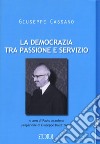 La democrazia tra passione e servizio libro