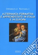 Alternanza formativa e apprendistato in Italia e in Europa libro